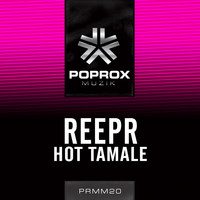 ReepR - Hot Tamale