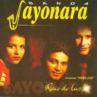 Banda Sayonara - Raio de Luz