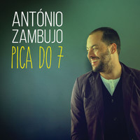 António Zambujo - Pica Do 7