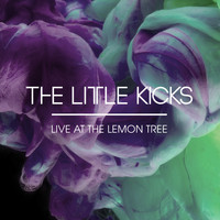 The Little Kicks - Live at The Lemon Tree