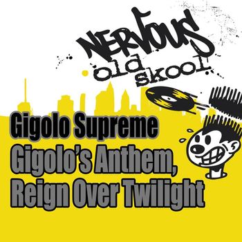 Gigolo Supreme - Gigolo's Anthem / Reign Over Twilight