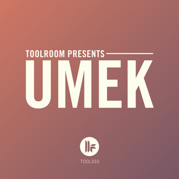 UMEK - Toolroom Presents: UMEK