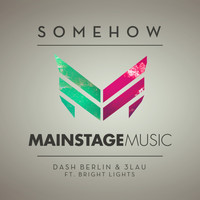 Dash Berlin & 3LAU feat. Bright Lights - Somehow