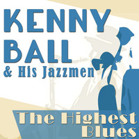 Kenny Ball & His Jazzmen - The Highest Blues