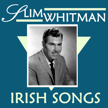 Slim Whitman - Irish Songs