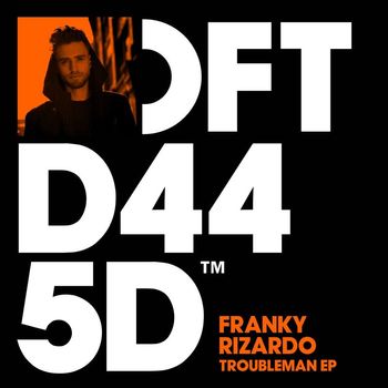 Franky Rizardo - Troubleman EP