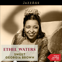 Ethel Waters - Sweet Georgia Brown (Original Recordings 1923 - 25)