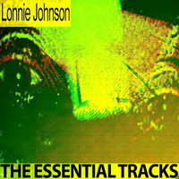 Lonnie Johnson - The Essential Tracks