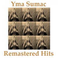 Yma Sumac - Remastered Hits