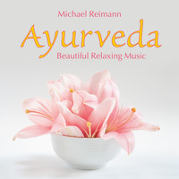 Michael Reimann - Ayurveda: Beautiful Relaxing Music
