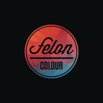 Felon - Colour (Radio Mix)