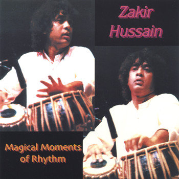 Zakir Hussain - Magical Moments of Rhythm