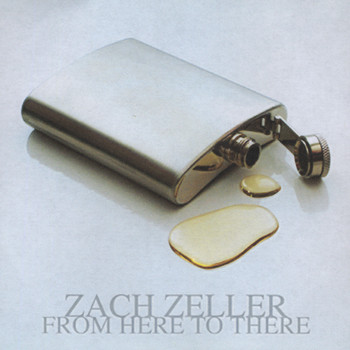Zach Zeller - From Here To There