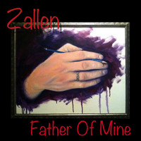 Zallen - Father of Mine