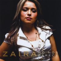 Zaira - No Nos Parece