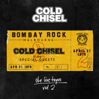 Cold Chisel - The Live Tapes Vol. 2: Live At Bombay Rock, April 27, 1979