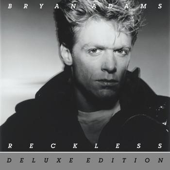 Bryan Adams - Reckless (30th Anniversary / Deluxe Edition)