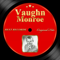 Vaughn Monroe - Original Hits: Vaughn Monroe