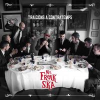 Mr. Freak Ska - Traïcions a Contratemps