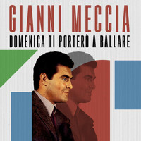 Gianni Meccia - Domenica ti porterò a ballare