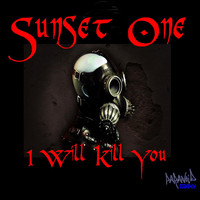 Sunset One - I Will Kill You