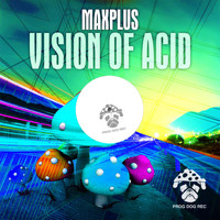 Maxplus - Vision of Acid