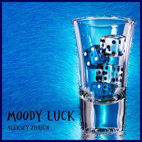 Aleksey Zhahin - Moody Luck