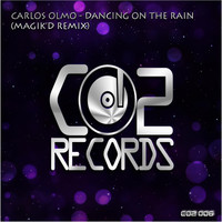 Carlos Olmo - Dancing On the Rain (Magik'd Remix)