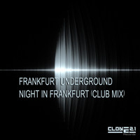 Frankfurt Underground - Night in Frankfurt (Club Mix)