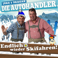 Jörg & Dragan (Die Autohändler) - Endlich wieder Skifahren
