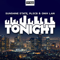 Sunshine State, PLSCB & Onix Lan - Tonight