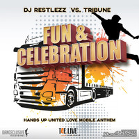DJ Restlezz vs. Tribune - Fun & Celebration