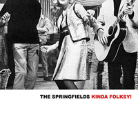 The Springfields - Kinda Folksy!