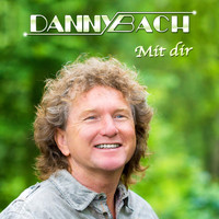 Danny Bach - Mit dir