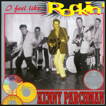 Kenny Parchman - I Feel Like Rockin'