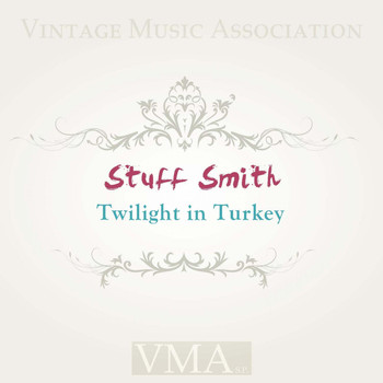 Stuff Smith - Twilight in Turkey