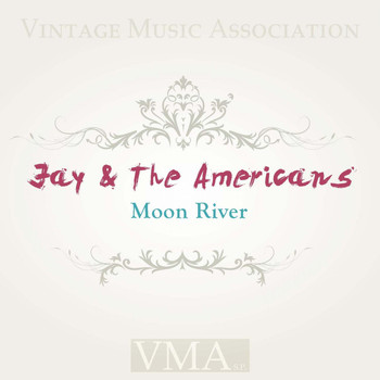 Jay & The Americans - Moon River