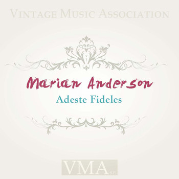 Marian Anderson - Adeste Fideles