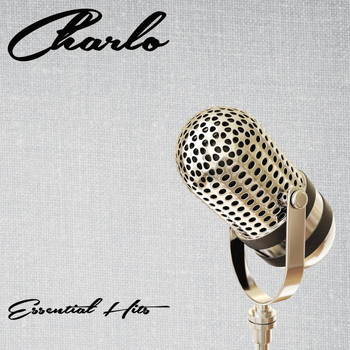 Charlo - Essential Hits