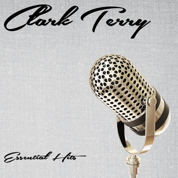 Clark Terry - Essential Hits