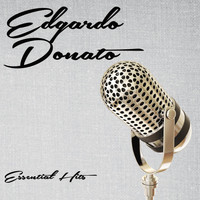 Edgardo Donato - Essential Hits