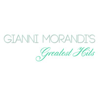Gianni Morandi - Gianni Morandi's Greatest Hits