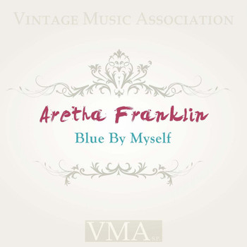 Aretha Franklin - Blue By Myself