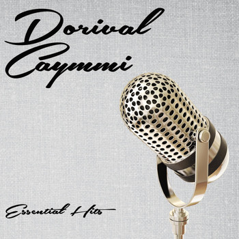 Dorival Caymmi - Essential Hits