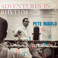 Pete Rugolo And His Orchestra - An Adventure In Rhythm