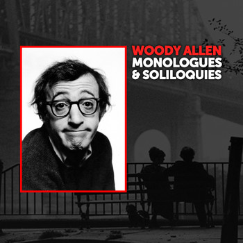 Woody Allen - Monologues and Soliloquies