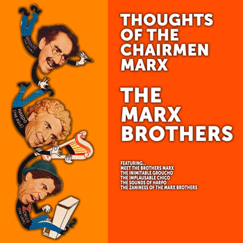 The Marx Brothers - Thoughts of the Chairmen Marx