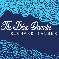 Richard Tauber - The Blue Danube