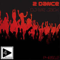 DJ Mr Jack - 2 Dance