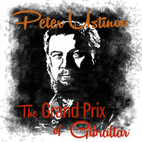 Peter Ustinov - The Grand Prix of Gibraltar